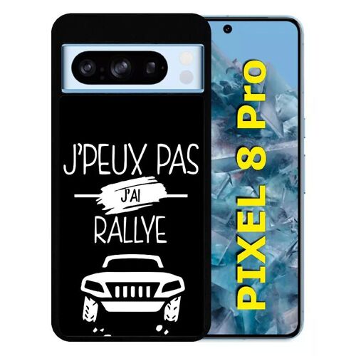 Coque Pour Pixel 8 Pro - J Peux Pas J Ai Rallye 2 - Silicone - Noir