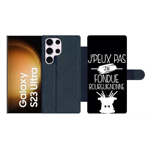 Etui À Rabat Pour Galaxy S23 Ultra - J Peux Pas J Ai Fondue Bourguignonne 2 - Simili-Cuir - Noir