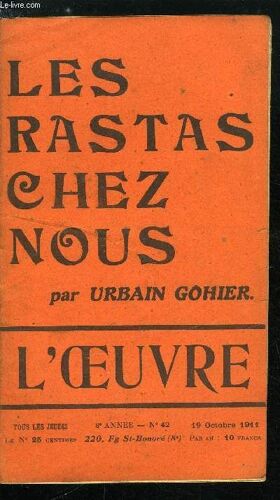 L Oeuvre N° 42 - Les Rastas Chez Nous Par Urbain Gohier. Après Tout. Pourquoi Pas ? Par Mowgli. L Oeuvre Française. Le Clas De Clemenceau Est Aussi Le Cas De Briand Par U.G.. Le Démembrement Par(...)