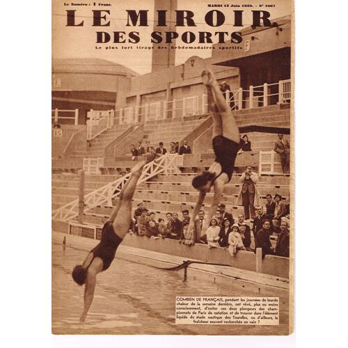 Miroir Des Sports (Le) N° 1067 Du 20/06/1939 - Championnat De Paris De Natation Du Stade Nautique Des Tourelles.