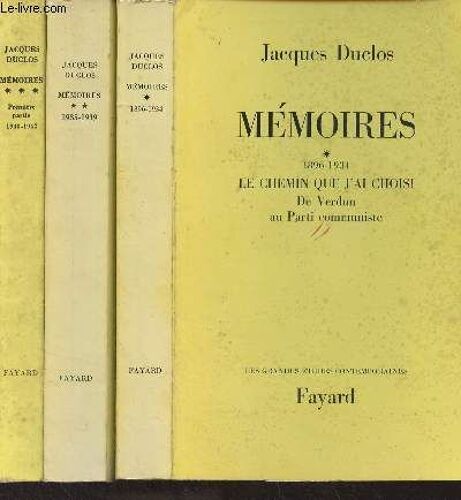 Mémoires - En 3 Tomes - 1. 1896-1934, Le Chemin Que J Ai Choisi, De Verdun Au Parti Communiste - 2. 1935-1939, Aux Jours Ensoleillés Du Front Populaire - 3. Dans La Bataille Clandestine, 1re Partie :(...)