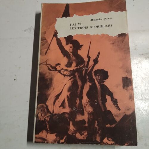 J'ai Vu Les Trois Glorieuses