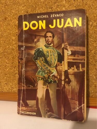 Don Juan - Michel Zevaco - Éditions Tallandier 1952
