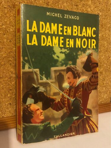 La Dame En Blanc La Dame En Noir - Michel Zevaco -Éditions Tallandier 1953