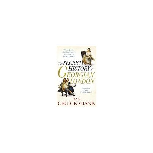 The Secret History Of Georgian London