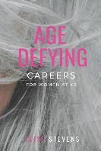 Age Defying Careers For Women At 40