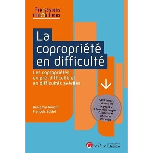 La Copropriété En Difficulté - Les Copropriétés En Pré-Difficulté Et En Difficultés Avérés