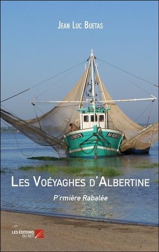 Les Voéyaghes D'albertine - P'rmière Rabalée