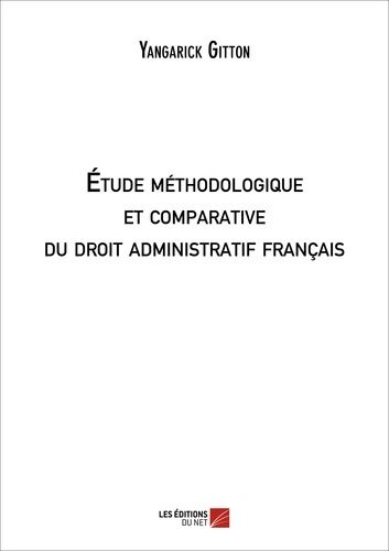 Etude Méthodologique Des Modalités DEncadrement En Droit Administratif Français