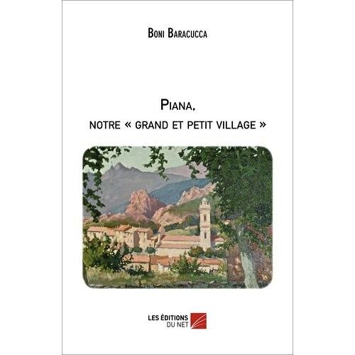Piana, Notre "Grand Et Petit Village