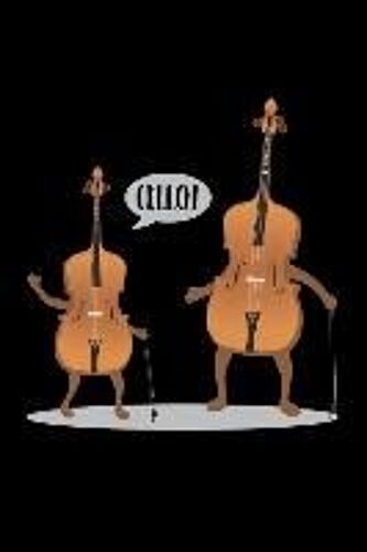 Cello!: 6x9 Inch 110 Lined Pages Journal / Notebook For Cello Players