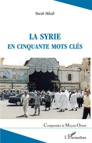 La Syrie En Cinquante Mots Clés