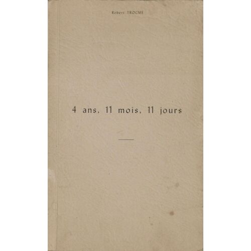 4 Ans, 11 Mois, 11 Jours - Robert Trocmé