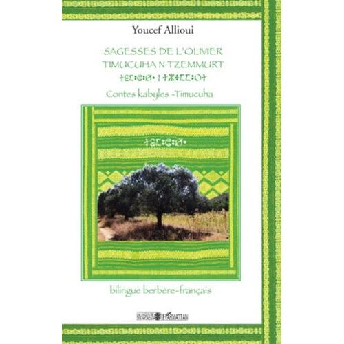 Sagesses De L'olivier - Contes Kabyles, Édition Bilingue Berbère-Français