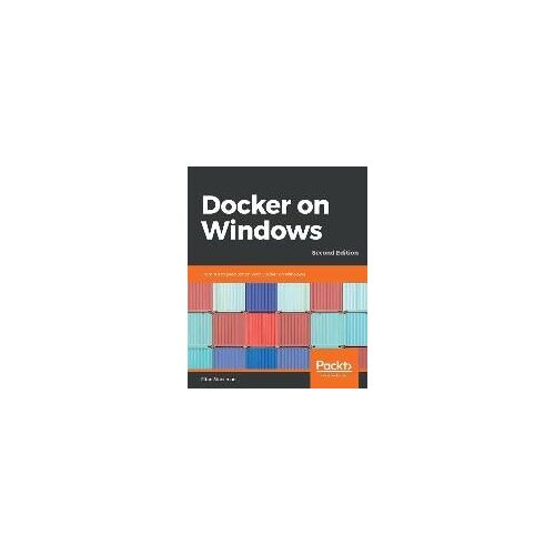 Docker On Windows - Second Edition