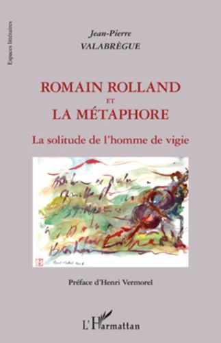 Romain Rolland Et La Métaphore - La Solitude De L'homme De Vigie