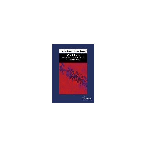 Capitalismo : Una Conversación Desde La Teoría Crítica