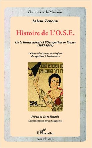 Histoire De L'ose - De La Russie Tsariste À L'occupation En France (1912-1944) - L'oeuvre De Secours Aux Enfants Du Légalisme À La Résistance