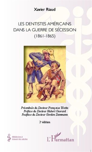 Les Dentistes Américains Dans La Guerre De Sécession (1861-1865)