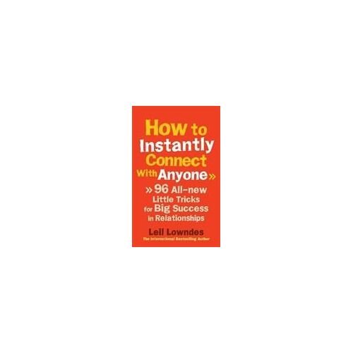 How To Instantly Connect With Anyone