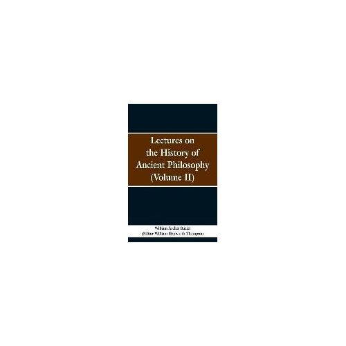 Lectures On The History Of Ancient Philosophy (Volume Ii)