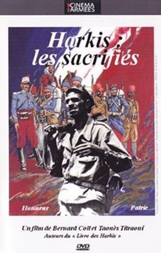 Harkis Les Sacrifiés Dvd Titraoui Taouès Et Bernard Coll Cinéma Des Armées
