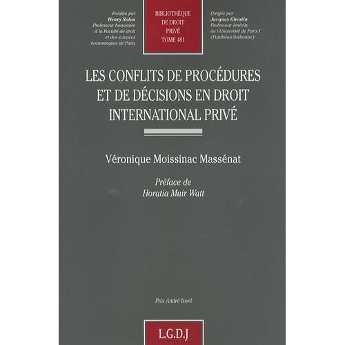 Les Conflits De Procédures Et De Décisions En Droit International Privé