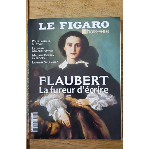 Flaubert, La Fureur D'écrire - Le Figaro Hors-Série