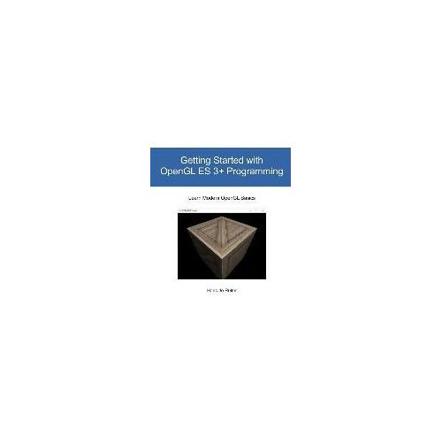 Getting Started With Opengl Es 3+ Programming