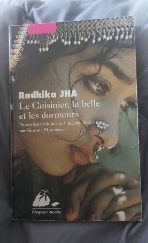 Radhika Jha - Le Cuisinier, La Belle Et Les Dormeurs