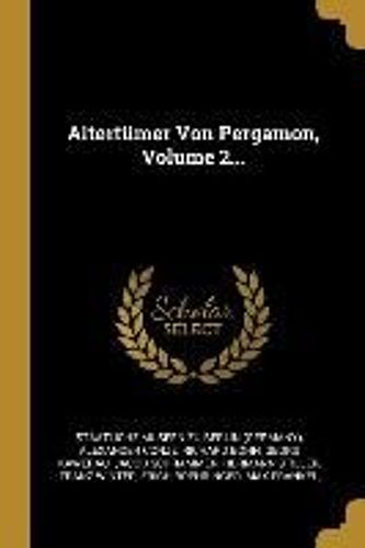 Altertümer Von Pergamon, Volume 2...