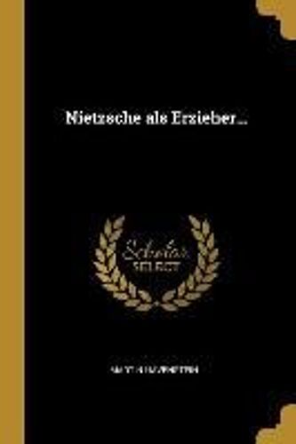 Nietzsche Als Erzieher...