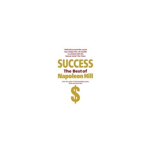 Success: The Best Of Napoleon Hill