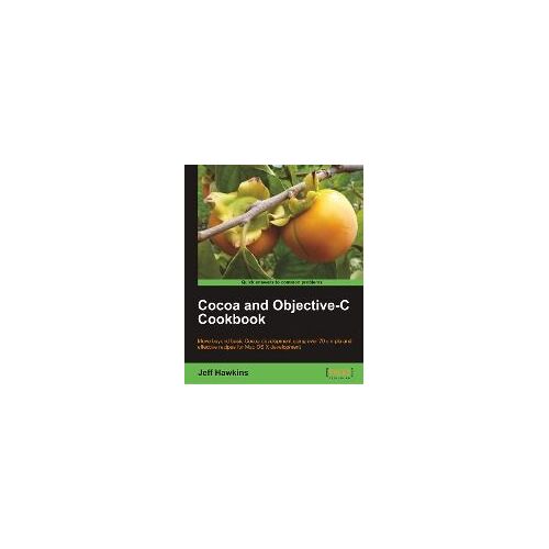 Cocoa And Objective-C Cookbook