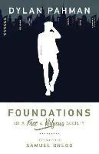 Foundations Of A Free & Virtuous Society