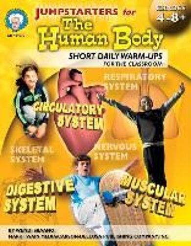 Jumpstarters For The Human Body, Grades 4 - 12