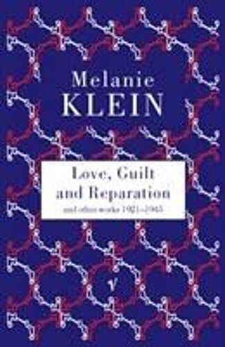 Love, Guilt And Reparation