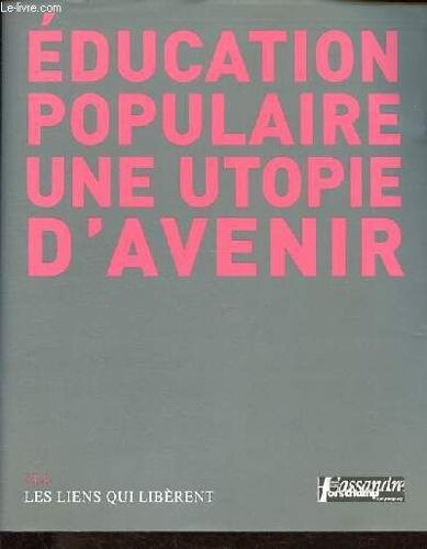 Education Populaire, Une Utopie D Avenir.