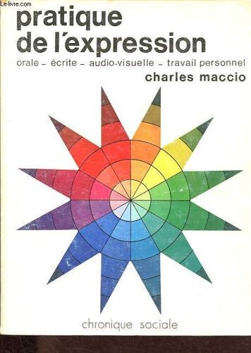 Pratique De L Expression Orale - Écrite - Audio-Visuelle - Travail Personnel - Collection Synthèse.