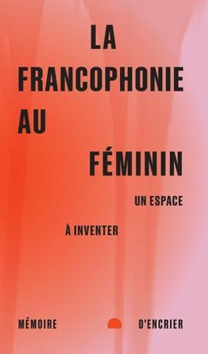 La Francophonie Au Féminin
