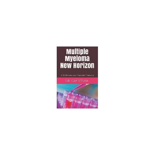 Multiple Myeloma New Horizon: With Orthodox And Alternative Treatments