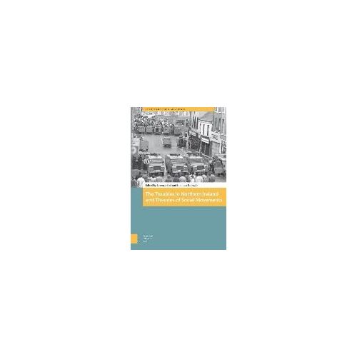 The Troubles In Northern Ireland And Theories Of Social Movements