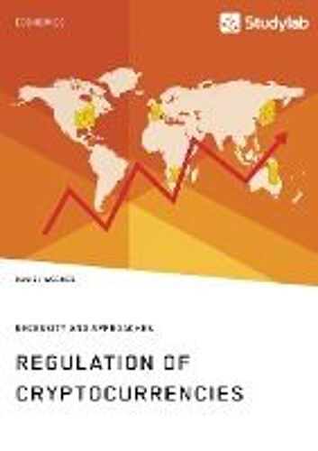 Regulation Of Cryptocurrencies. Necessity And Approaches