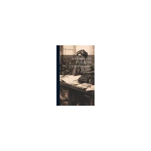 A Complete Guide To Stenography