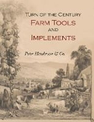 Turn-Of-The-Century Farm Tools And Implements
