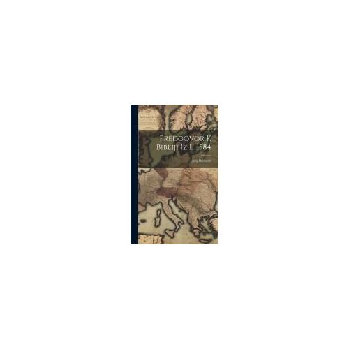 Predgovor K Bibliji Iz L. 1584