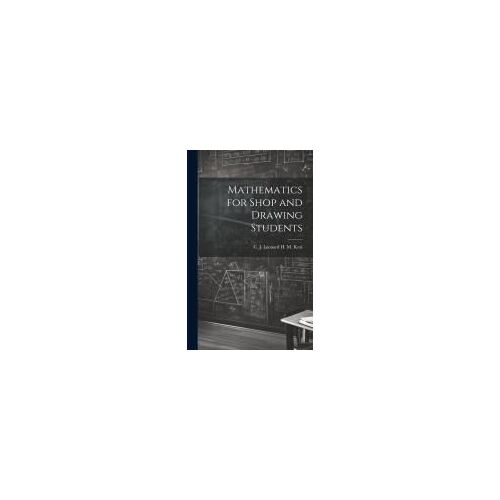 Mathematics For Shop And Drawing Students