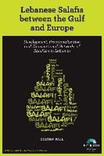 Lebanese Salafis Between The Gulf And Europe