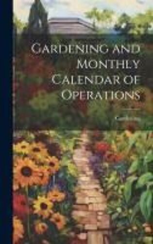Gardening And Monthly Calendar Of Operations