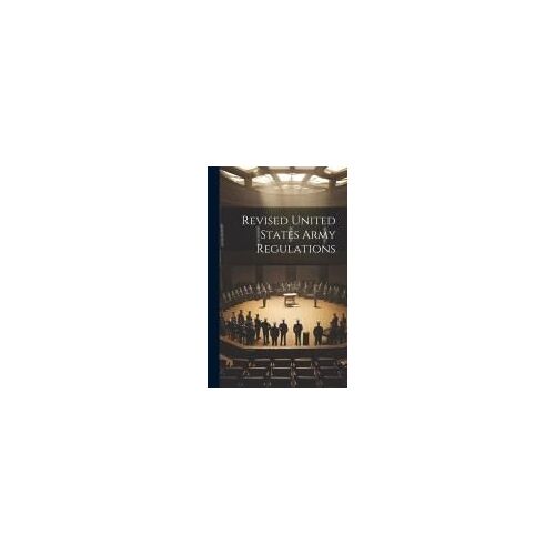 Revised United States Army Regulations